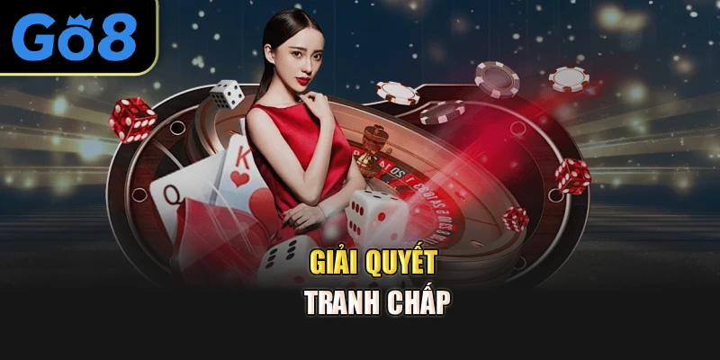 Giải quyết tranh chấp